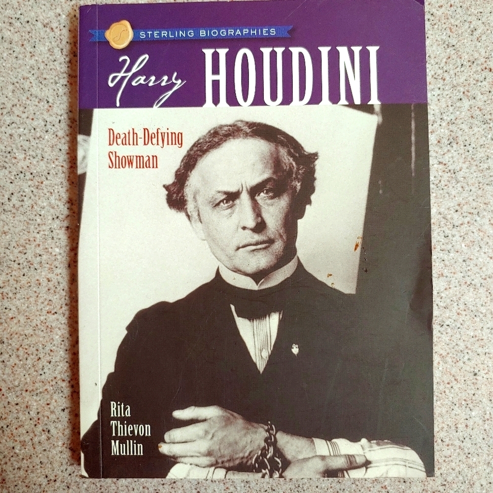 HARRY HOUDINI A Factual Fun Filled Book About The Famous Escape Artist
